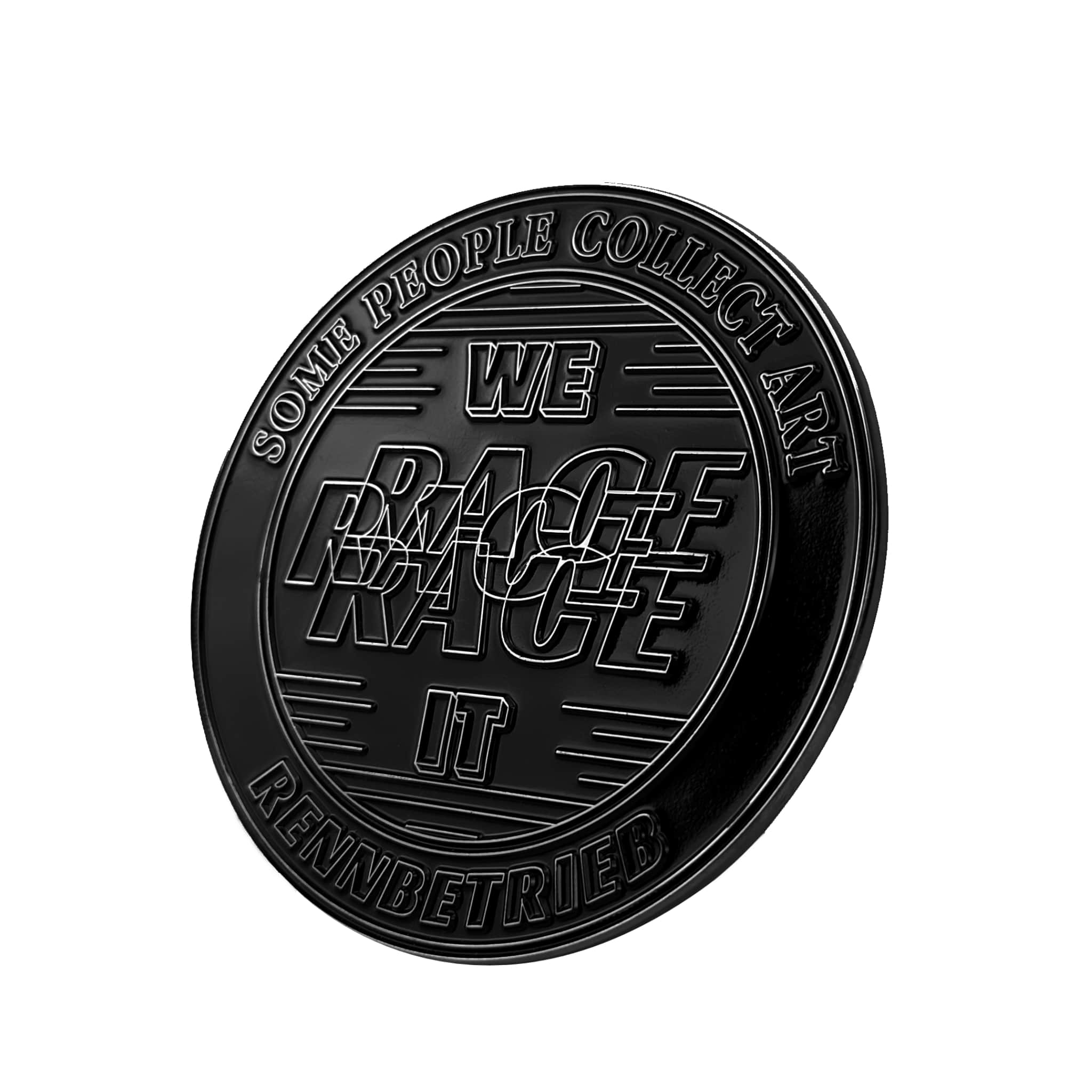 enamel badge black edition some people collect art we race it